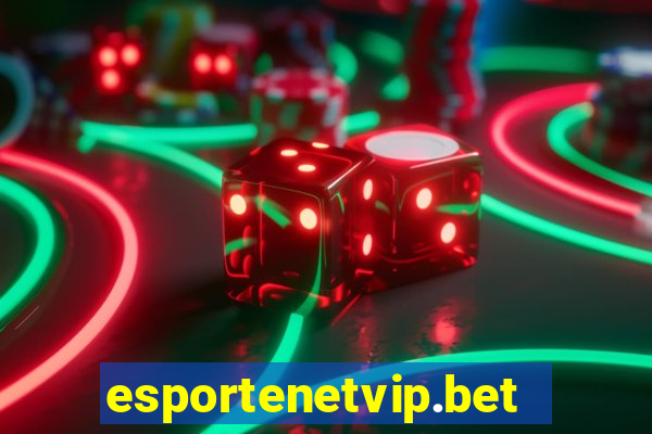 esportenetvip.bet - apostas online